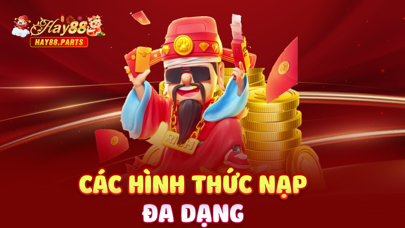 Các hình thức nạp đa dạng