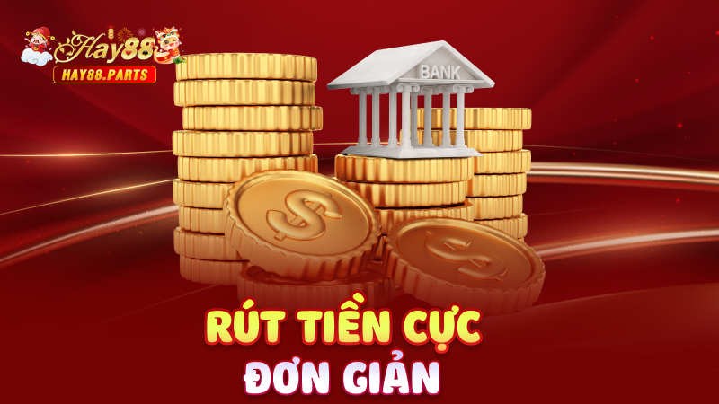 Rút tiền cực đơn giản