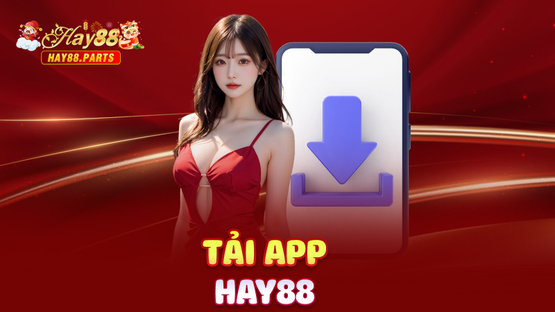 Tải app Hay88