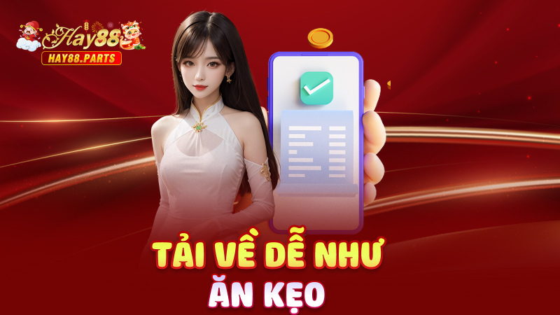 Tải về dễ như ăn kẹo